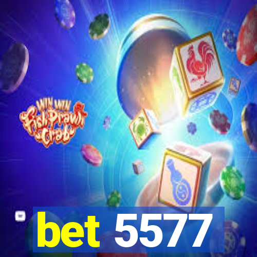 bet 5577